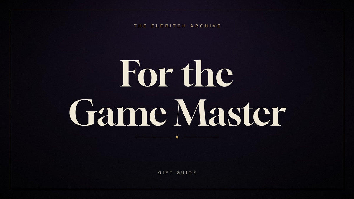 The Eldritch Archive — For the Game Master, a gift guide