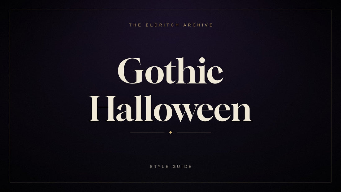 The Eldritch Archive — Gothic Halloween, a style guide