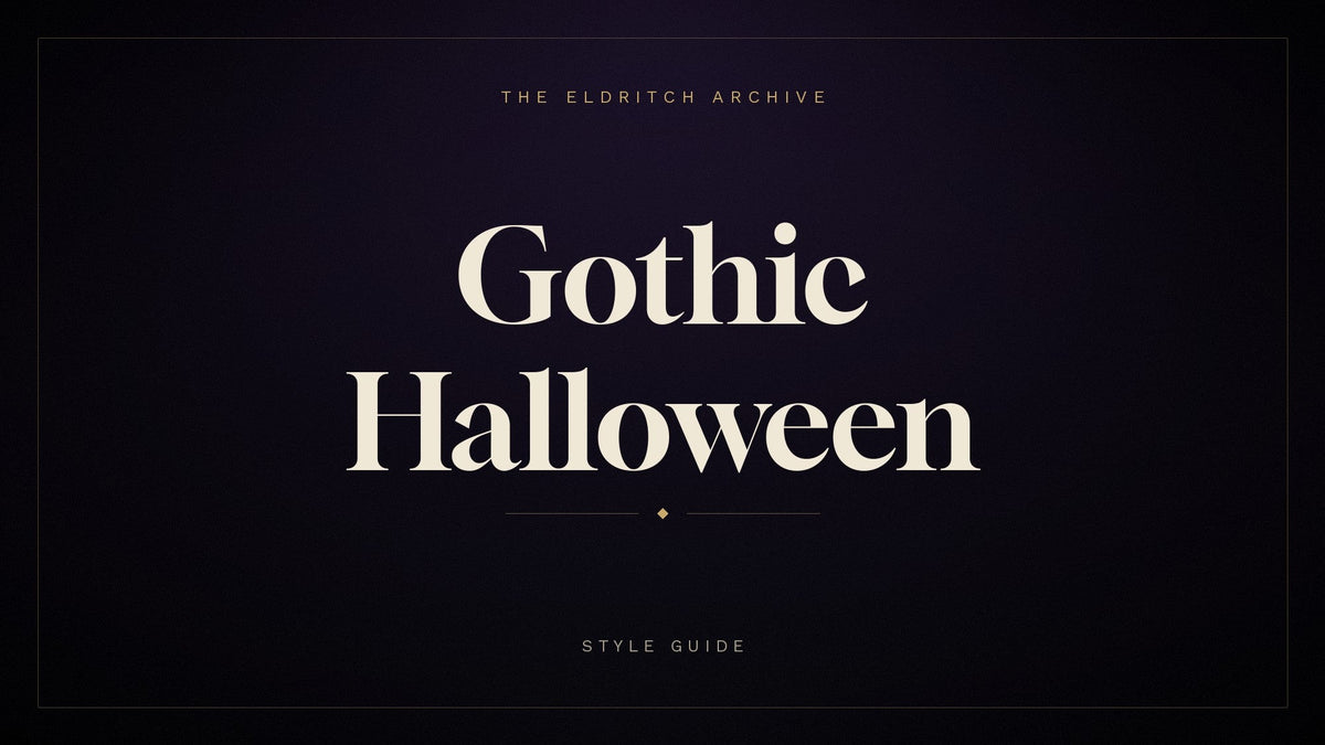 The Eldritch Archive — Gothic Halloween, a style guide