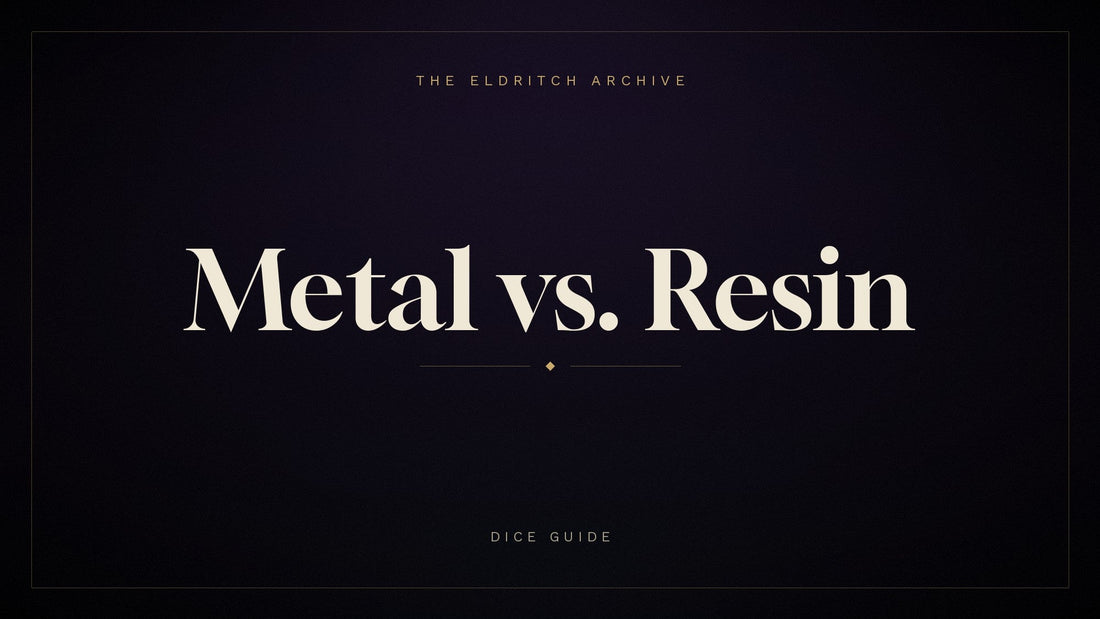 The Eldritch Archive — Metal vs. Resin, a dice guide